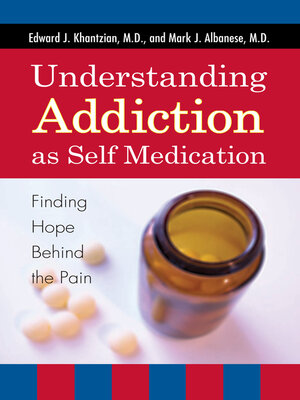 cover image of Understanding Addiction as Self Medication